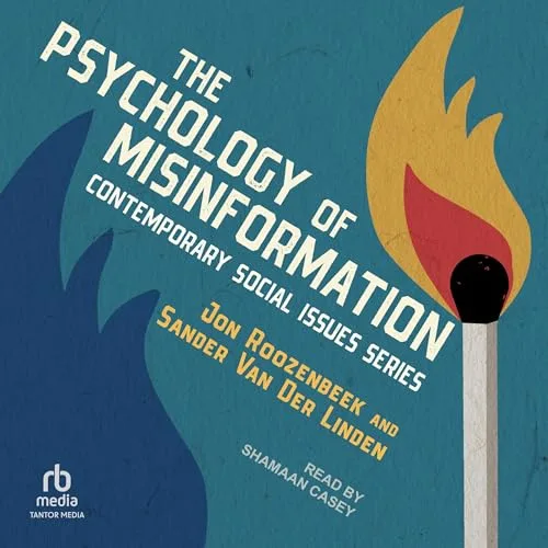 The Psychology of Misinformation By Jon Roozenbeek, Sander van der Linden